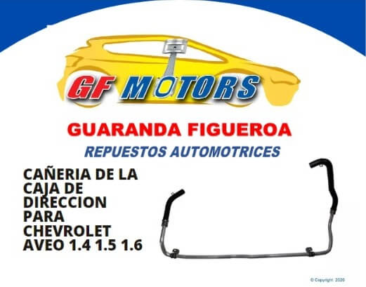 CAÑERIA DE LA CAJA DE DIRECCION PARA CHEVROLET AVEO 1.4 1.5 1.6 CHEVY TAXY, AVEO FAMILY TIPO U